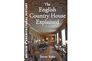 The English Country House Explained (Britain's Living History)