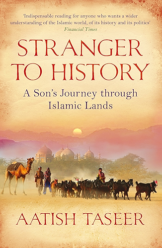 Download Stranger to History: A Son's Journey through Islamic Lands (English Edition) PDF