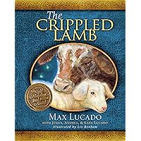 The Crippled Lamb: A Christmas Story about Finding Your Purpose