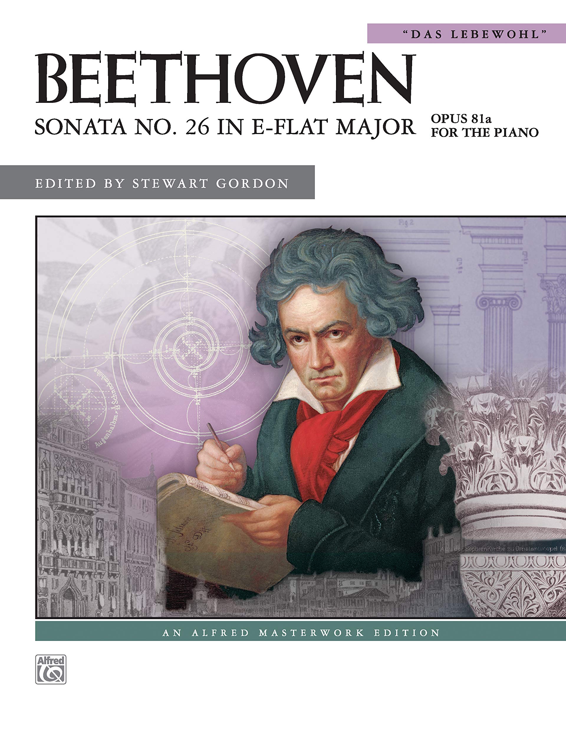 Sonata No. 26 In E-Flat Major, Op. 81A: Das Lebewohl (Alfred Masterworks) (9780739073254)