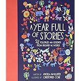 A Year Full of Stories: 52 classic stories from all around the world (Volume 1) (World Full of..., 1)