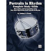 Portraits in Rhythm: Complete Study Guide: Observations and Interpretations of the Fifty Snare Drum Etudes from… book cover