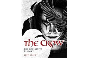 The Crow: The Definitive History