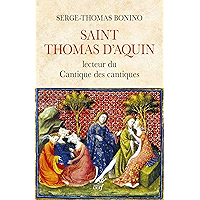 Saint Thomas d'Aquin - Lecteur du Cantique des cantiques (French Edition) book cover Saint Thomas d'Aquin - Lecteur du Cantique des cantiques (French Edition) book cover