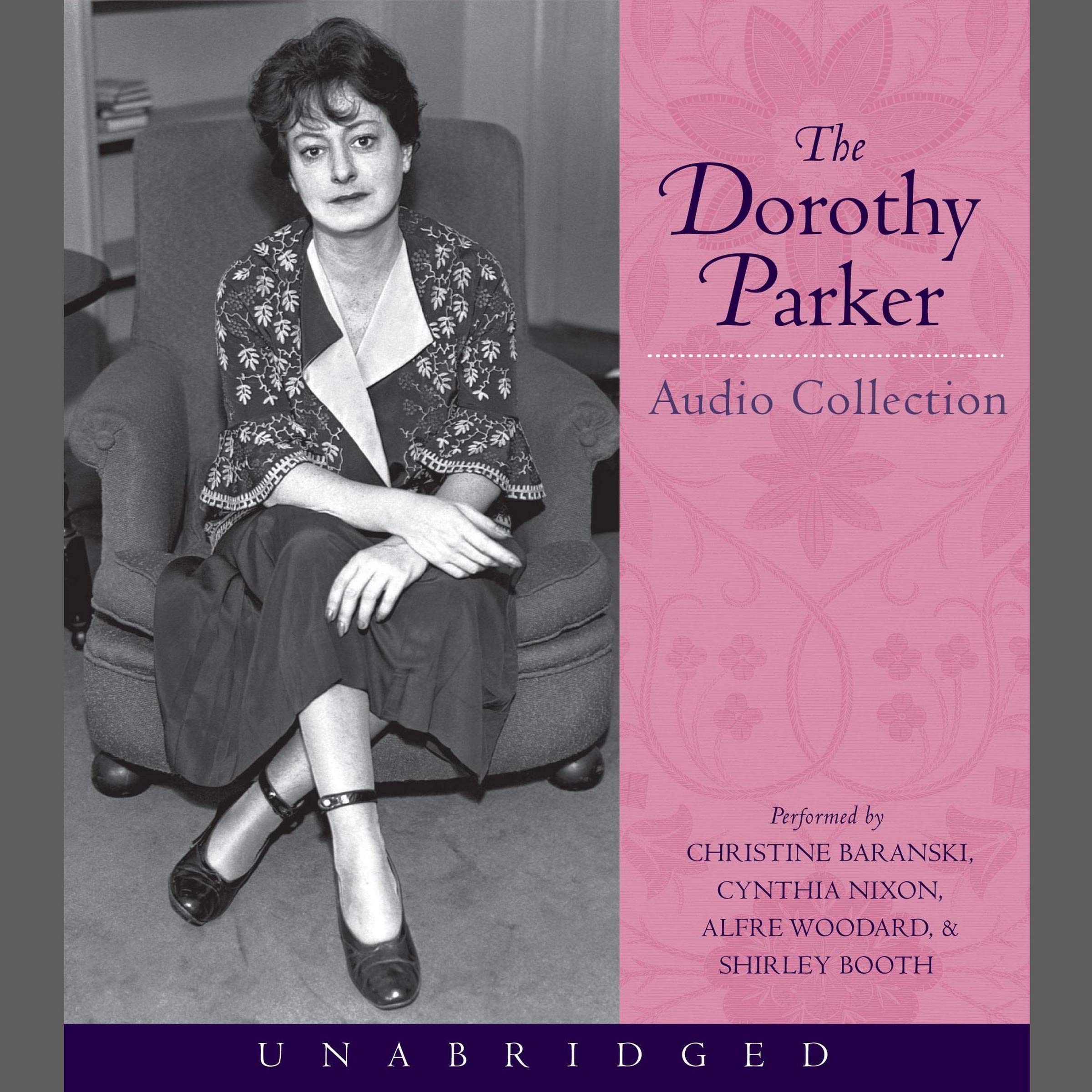The Dorothy Parker Audio Collection Parker Dorothy Baranski Christine Amazon Com Books