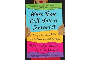 When They Call You a Terrorist (Young Adult Edition): A Story of Black Lives Matter and the Power to Change the World