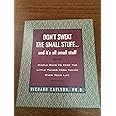 Don't Sweat the Small Stuff and It's All Small Stuff: Simple Ways to Keep the Little Things from Taking Over Your Life, Gift Edition