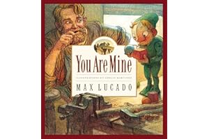 You Are Mine (Max Lucado's Wemmicks)