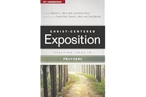 Exalting Jesus in Proverbs (Christ-Centered Exposition Commentary)