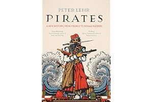 Pirates: A New History, from Vikings to Somali Raiders