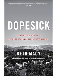 Dopesick: Dealers, Doctors, and the Drug Company that Addicted America