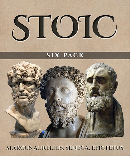 Download Stoic Six Pack (Illustrated): Meditations of Marcus Aurelius, Golden Sayings, Fragments and Discourses of Epictetus, Letters from a Stoic and The Enchiridion (English Edition) PDF