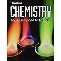 Chemistry: Matter & Change, Student Edition (Glencoe Science)