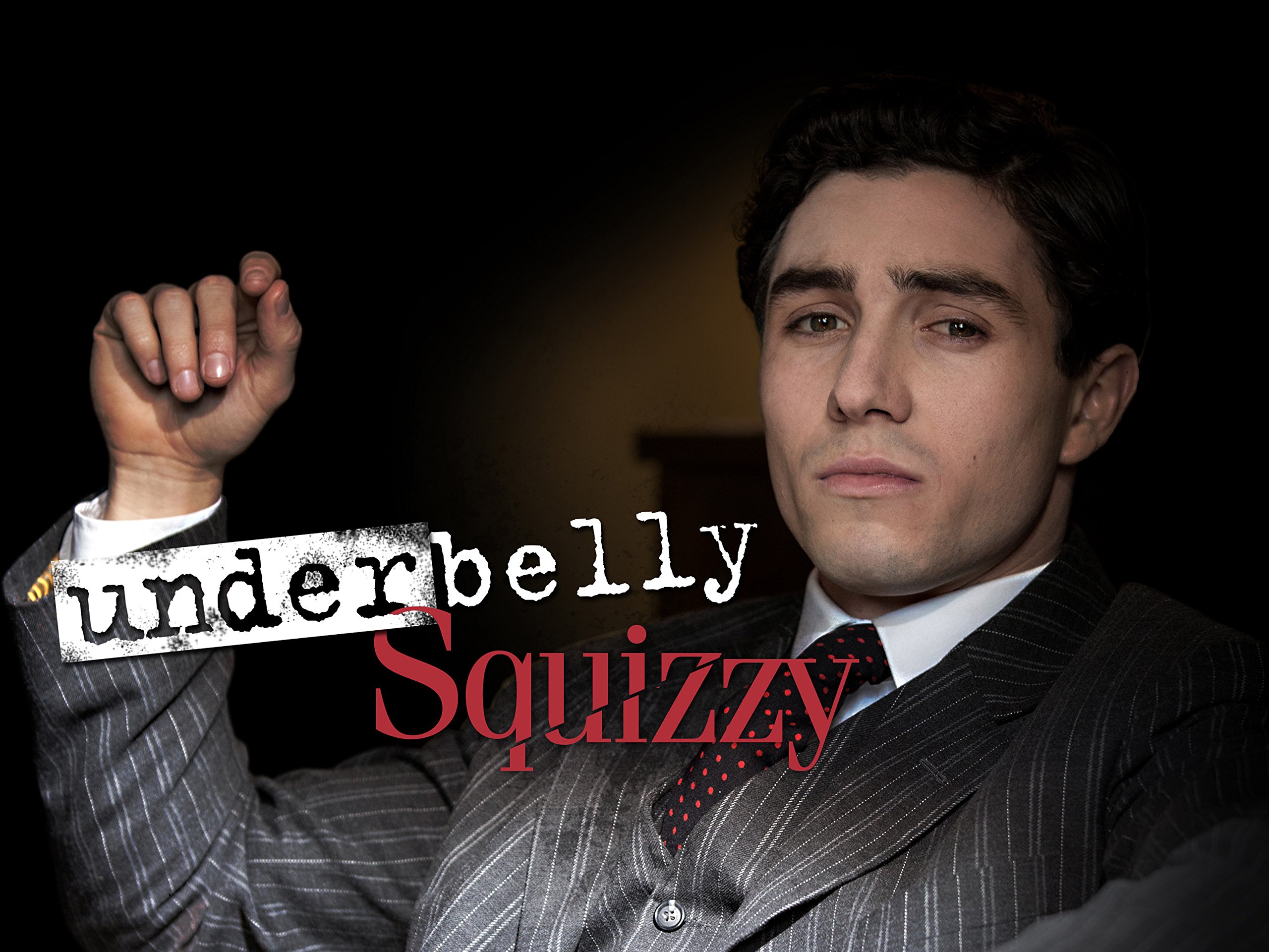 Watch Underbelly Squizzy Prime Video
