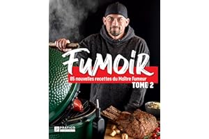 Fumoir - Tome 2: 85 nouvelles recettes du Maître Fumeur