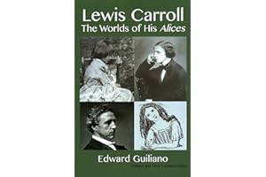 Lewis Carroll: Worlds of His Alices (Writers & Their Contexts)
