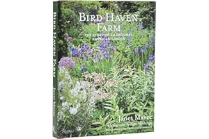 Bird Haven Farm: The Story of an Original American Garden