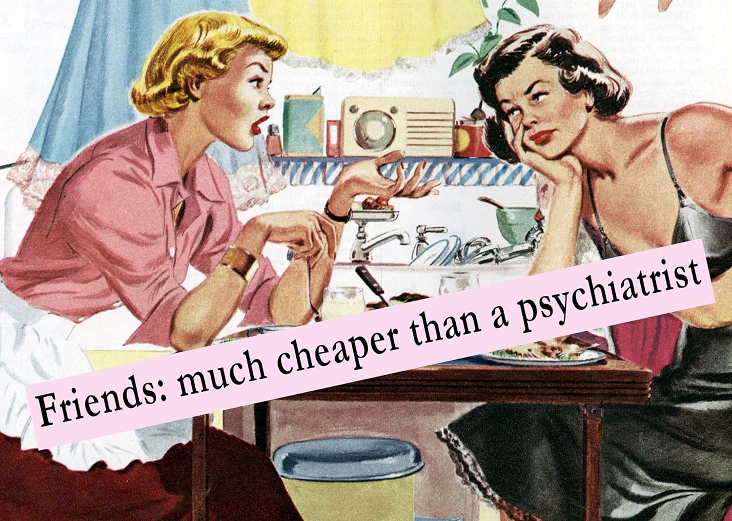 Friends: much cheaper than a psychiatrist 2" x 3" Fridge Magnet Refrigerator vintage image Gift retro funny humor