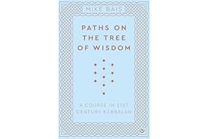 Paths on the Tree of Wisdom: A Course in 21st Century Kabbalah
