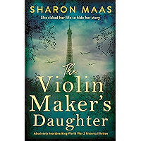 The Violin Maker's Daughter: Absolutely heartbreaking World War 2 historical fiction book cover The Violin Maker's Daughter: Absolutely heartbreaking World War 2 historical fiction book cover