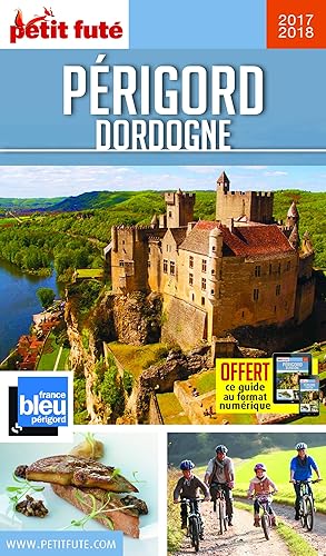 Download Guide Périgord - Dordogne 2017-2018 Petit Futé PDF