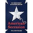 American Secession: The Looming Threat of a National Breakup