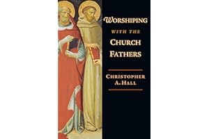 Worshiping with the Church Fathers