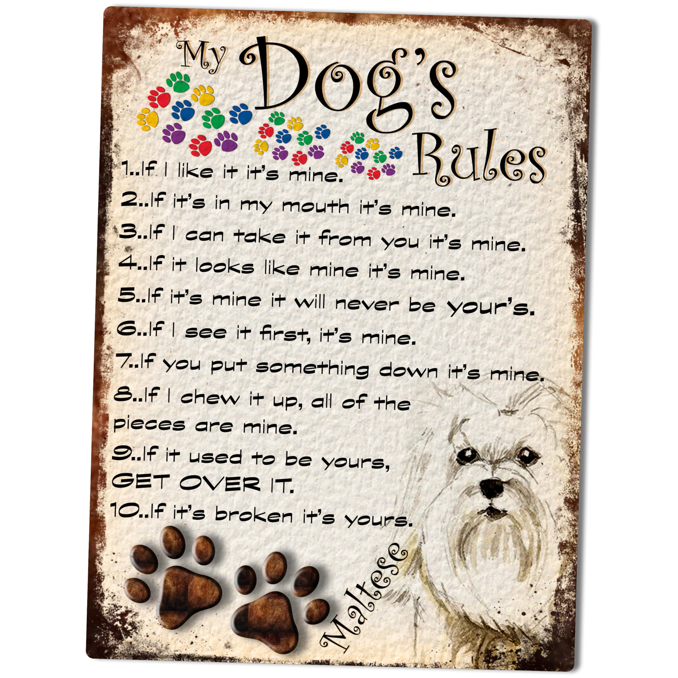 SHAWPRINT MY DOG'S RULES RETRO STYLE METAL TIN SIGN/PLAQUE DOG BREEDS 8" x 6" (MALTESE THEME)