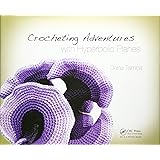 Crocheting Adventures with Hyperbolic Planes: Tactile Mathematics Art