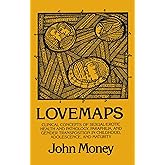 Lovemaps: Clinical Concepts of Sexual/Erotic Health and Pathology, Paraphilia, and Gender Transposition in Childhood, Adolesc