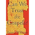 Can We Trust the Gospels?