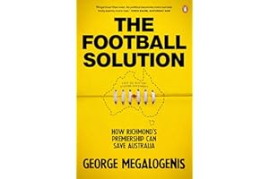 The Football Solution: How Richmond’s Premiership Can Save Australia