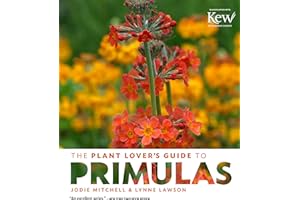 The Plant Lover's Guide to Primulas