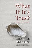 What If It's True?: A Storyteller’s Journey with