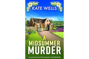 A Midsummer Murder: A BRAND NEW cozy and clever murder mystery from Kate Wells for 2026 (The Malvern Mysteries Book 7)