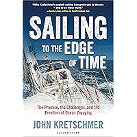 Sailing to the Edge of Time: The Promise, the Challenges, and the Freedom of Ocean Voyaging book cover