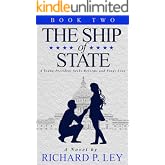 The Ship of State: Book Two: A Young President Seeks Reforms and Finds Love
