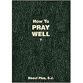 How to Pray Well