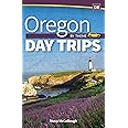 Oregon Day Trips by Theme (Day Trip Series)