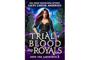 Trial of Blood and Royals: A Reverse Harem Romantasy (Into The Labyrinth Book 2)