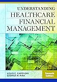 Understanding Healthcare Financial Management, Seventh Edition