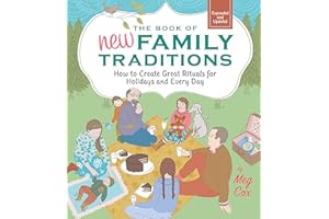 The Book of New Family Traditions (Revised and Updated): How to Create Great Rituals for Holidays and Every Day