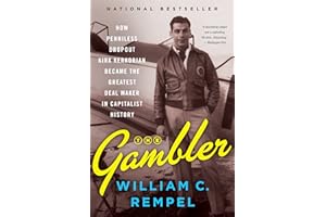 The Gambler: How Penniless Dropout Kirk Kerkorian Became the Greatest Deal Maker in Capitalist History