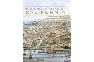 Historical Atlas of California: With Original Maps