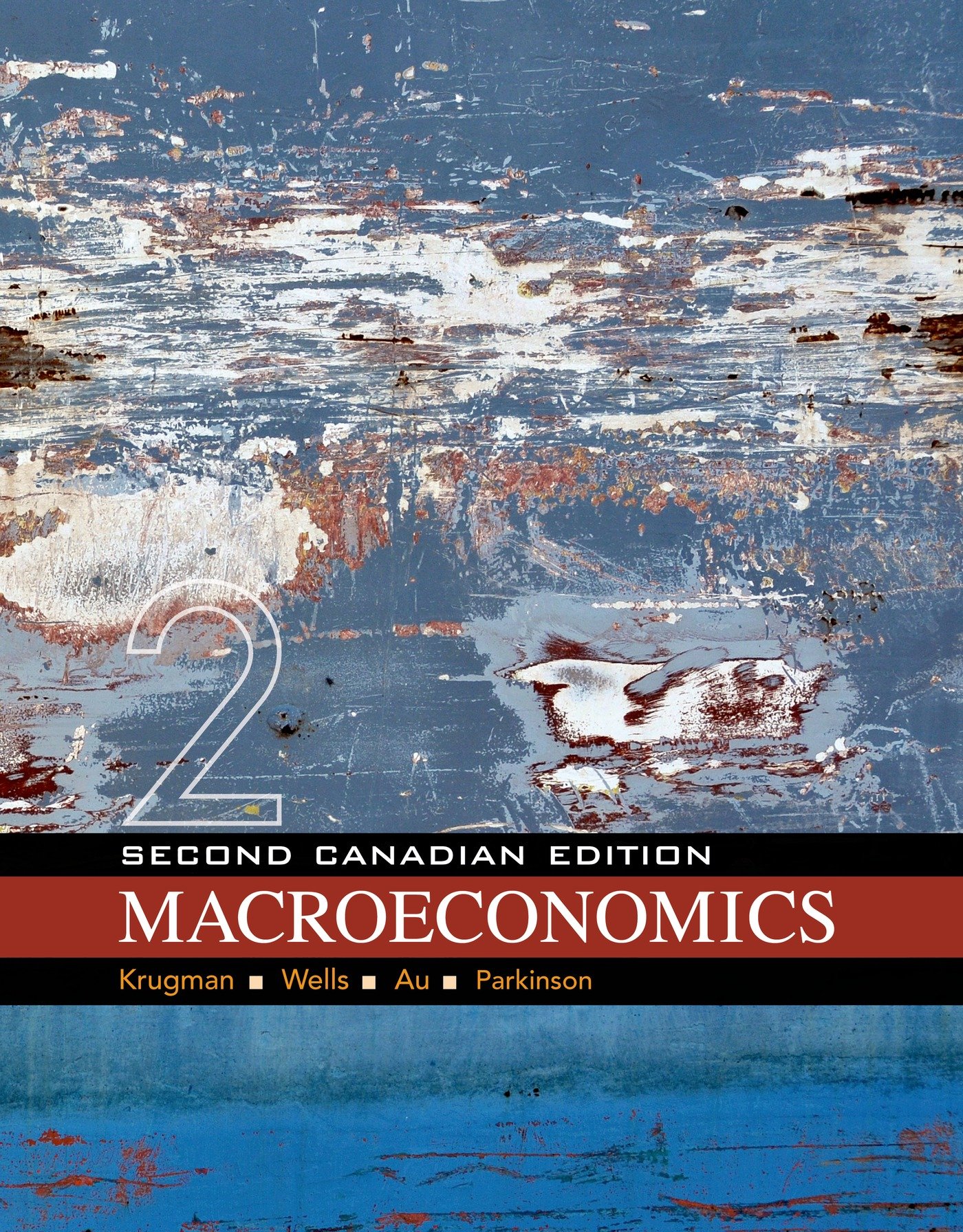 Macroeconomics, Canadian Edition Paperback – Dec 12 2013. by Paul Krugman  ...