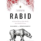 Rabid: A Cultural History of the World's Most Diabolical Virus