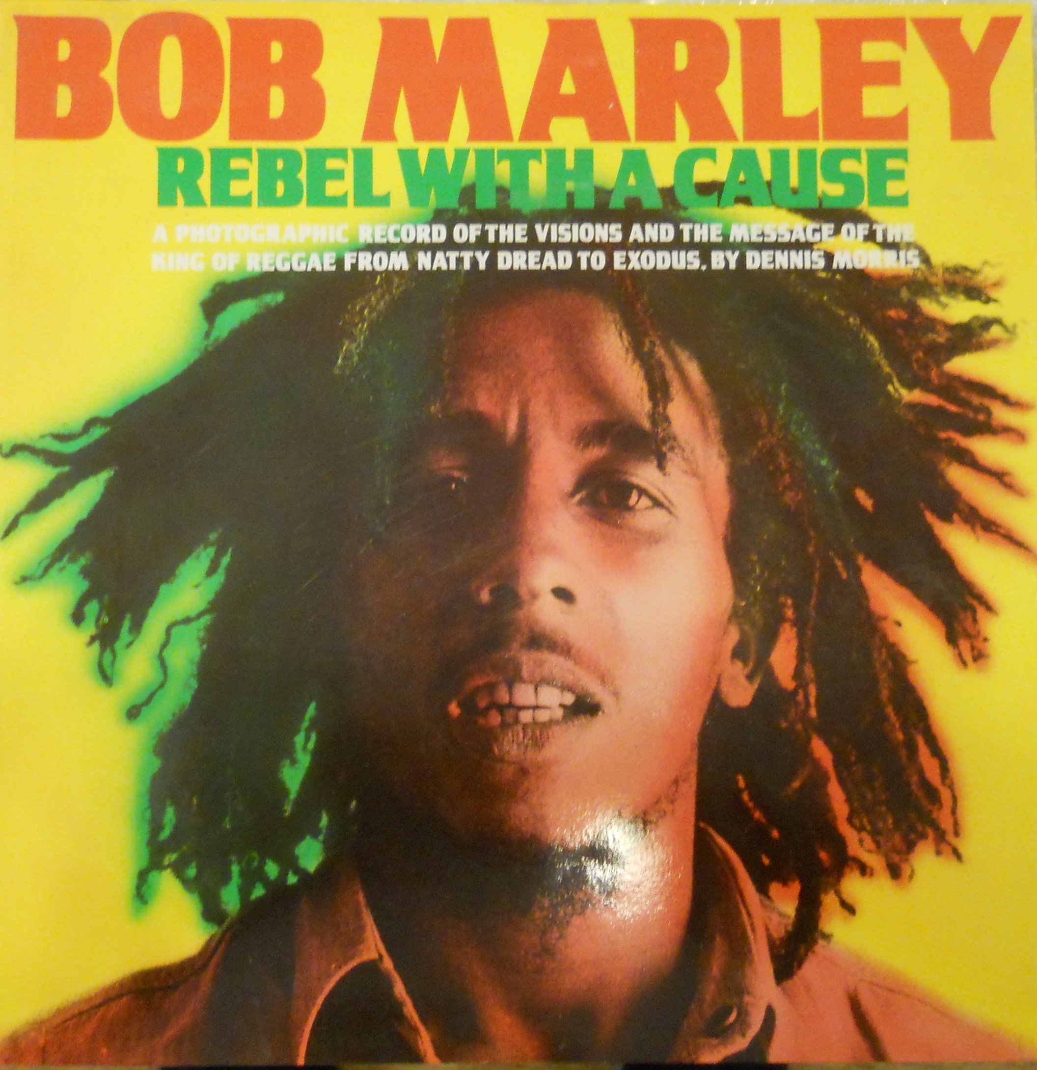 Bob Marley Rebel With A Cause Morris Dennis Amazon Com Books