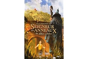 Aux origines du Seigneur des Anneaux: De Tolkien à Jackson (French Edition)