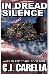 In Dread Silence (Warp Marine Corps Book 4) Kindle Edition