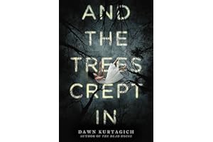 And the Trees Crept In